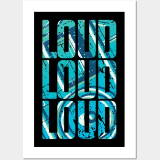 Loud Posters and Art